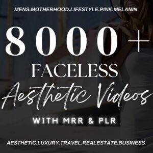 8000+ Faceless Reels / Aesthetic Videos With Master Resell Rights MRR & PLR | Social Media, Affiliate Marketing, Luxury, Travel, Melanin